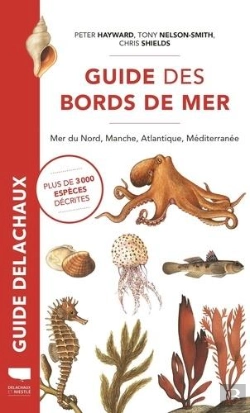Bertrand.pt - Guide Delachaux : Guide Des Bords De Mer : Mer Du Nord, Manche, Atlantique, Méditerranée