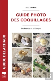 Guide Delachaux : Guide Photo Des Coquillages : De France Et D'Europe