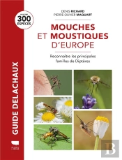 Guide Delachaux : Mouches Et Moustiques : Toutes Les Familles De Diptères D'Europe