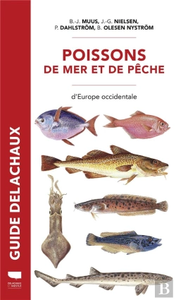 Bertrand.pt - Guide Delachaux : Poissons De Mer Et De Pêche D'Europe Occidentale