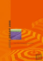 Guide Delgy De L'Evenementiel ; Guide Du Mariage, Seminaire En Provence Cote D'Azur (3e Edition)