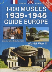 Guide Des 1400 Musées ; 1939-1945 ; Guide Europe