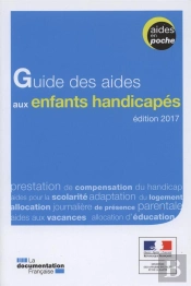Guide Des Aides Aux Enfants Handicapés (2e Édition)