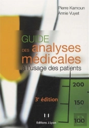 Guide Des Analyses Medicales A L'Usage Des Patients 3eme Edition