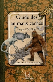 Guide Des Animaux Cachés ; Traité De Cryptozoologie