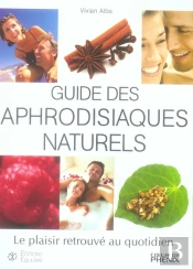 Guide Des Aphrodisiaques Naturels