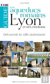Guide Des Aqueducs Romains De Lyon