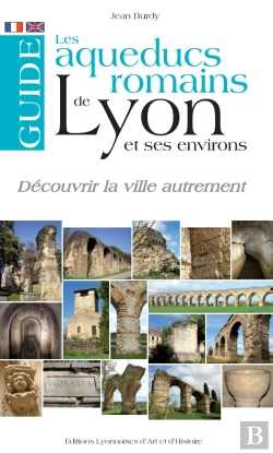Bertrand.pt - Guide Des Aqueducs Romains De Lyon