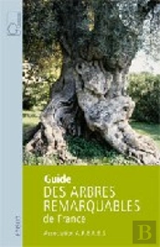 Guide Des Arbres Remarquables De France