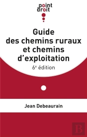 Guide Des Chemins Ruraux Et Chemins D'Exploitation (6e Édition)