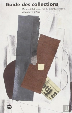 Bertrand.pt - Guide  Des Collections ; Musée D'Art Moderne De Lille Métropole, Villeneuve D'Ascq