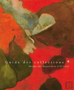 Bertrand.pt - Guide Des Collections ; Musée Des Beaux-Arts D'Orléans