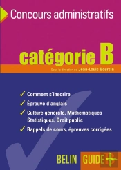 Guide Des Concours Administratifs Catégorie B : Catégorie B