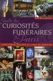 Guide Des Curiosités Funéraires À Paris