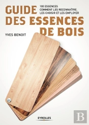 Guide Des Essences De Bois (4e Édition)
