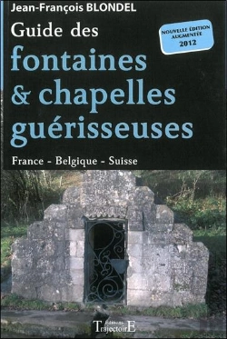 Bertrand.pt - Guide Des Fontaines Et Chapelles Guerisseuses - France - Belgique - Suisse