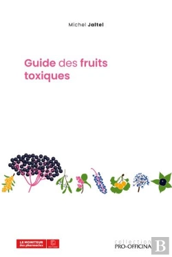 Bertrand.pt - Guide Des Fruits Toxiques
