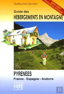Bertrand.pt - Guide Des Hébergements En Montagne ; Pyrénées ; France, Espagne, Andorre (Édition 2005/2007)