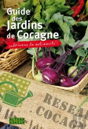 Guide Des Jardins De Cocagne ; Cultivons La Solidarité !