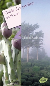 Guide Des Jardins En France Tome 2 ; Sud