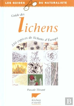Bertrand.pt - Guide Des Lichens - 350 Especes De Lichens D'Europe