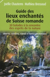 Guide Des Lieux Enchantés De Suisse Romande