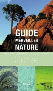 Guide Des Merveilles De La Nature ; Corse
