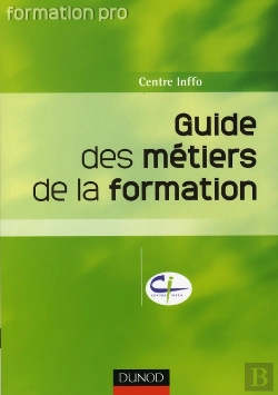 Bertrand.pt - Guide Des Métiers De La Formation ; Informations Pratiques, Adresses Utiles