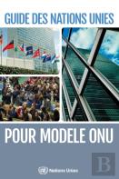 Guide Des Nations Unies Pour Modele Onu