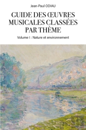 Guide Des Œuvres Musicales Classées Par Thème - Volume I