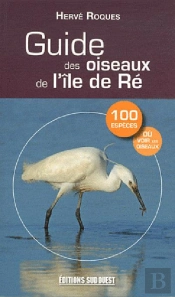 Guide Des Oiseaux De L'Ile De Re (N.Ed)