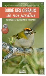 Guide Des Oiseaux De Nos Jardins. 50 Especes Et Leur Chant A Decouvrir