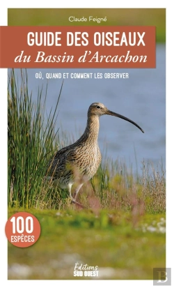 Bertrand.pt - Guide Des Oiseaux Du Bassin D'Arcachon : Où, Quand Et Comment Les Observer