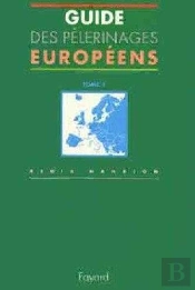 Guide Des Pelerinages En Europe