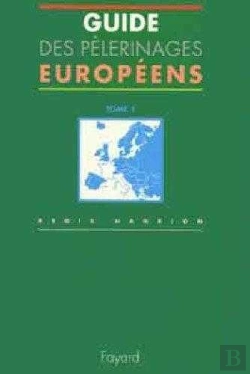 Bertrand.pt - Guide Des Pelerinages En Europe