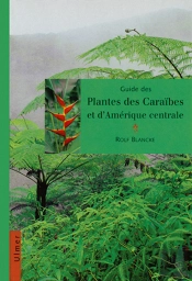 Guide Des Plantes Des Caraibes Et D'Amerique Centrale