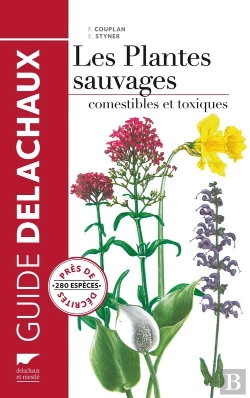 Bertrand.pt - Guide Des Plantes Sauvages Comestibles Et Toxiques. Nouvelle Edition
