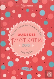 Guide Des Prénoms (Édition 2015)