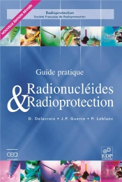 Guide Des Radionucleides Et De Radioprotection (Edition 2006)