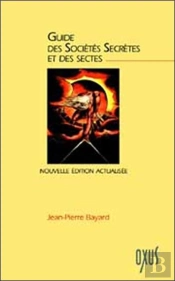 Guide Des Societes Secretes Et Des Sectes
