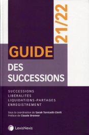 Guide Des Successions : Successions, Libéralités, Liquidations-Partages, Enregistrement (4e Édition)