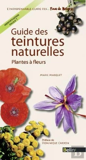 Guide Des Teintures Naturelles ; Fougères Et Plantes À Fleurs