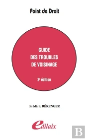 Guide Des Troubles De Voisinage (2e Édition)