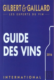 Guide Des Vins Gilbert & Gaillard (Édition 2016)