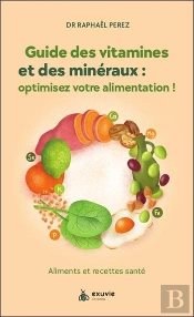 Guide Des Vitamines Et Mineraux : Optimisez Votre Alimentation - Aliments Et Recettes Sante
