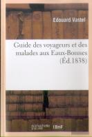Guide Des Voyageurs Et Des Malades Aux Eaux-Bonnes