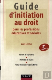 Guide D'Initiation Au Droit Pour Les Professions Éducatives Et Sociales (3e Édition)