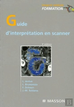 Bertrand.pt - Guide D'Interprétation En Scanner (3e Édition)