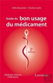 Guide Du Bon Usage Du Médicament (2e Édition)