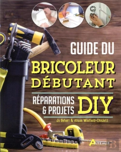 Bertrand.pt - Guide Du Bricoleur Débutant ; Réparations & Projets Diy